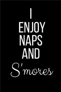 I Enjoy Naps And S'mores
