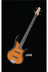 Love: Active Bass Guitar Rock Music Notebook Graphic Guitar Player - A Great Gift for your Music Teacher