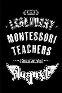 Legendary Montessori Teachers are born in August