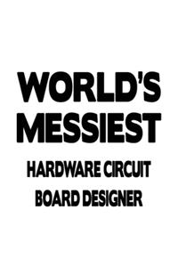 World's Messiest Hardware Circuit Board Designer