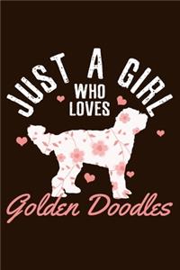 Just A Girl Who Loves Golden Doodles