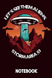 Let's See Them Aliens Storm Area 51 Notebook