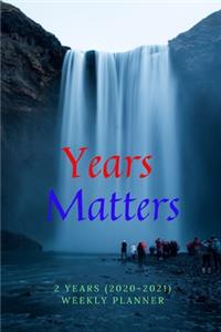 Years Matters