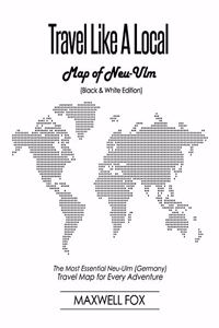 Travel Like a Local - Map of Neu-Ulm (Black and White Edition)