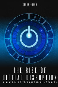 The Rise of Digital Disruption