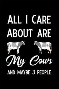 All I Care about Are My Cows and Maybe 3 People