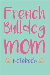 French Bulldog Mom Composition Notebook of Dog Mom Journal