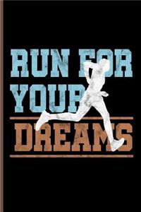 Run For Your Dreams