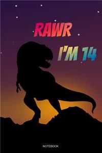 Rawr I'm 14 Notebook