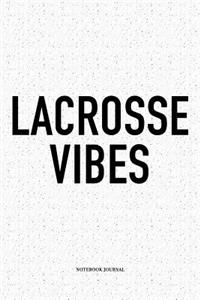 Lacrosse Vibes