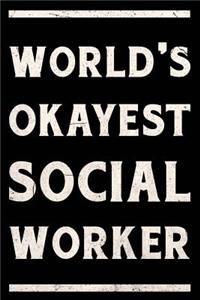 World's Okayest Social Worker Journal White