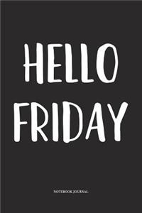 Hello Friday