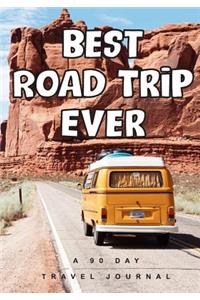 Best Road Trip Ever A 90 Day Travel Journal