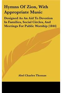 Hymns of Zion, with Appropriate Music