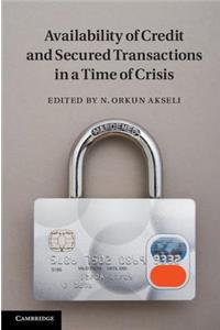 Availability of Credit and Secured Transactions in a Time of Crisis