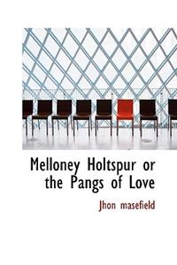 Melloney Holtspur or the Pangs of Love