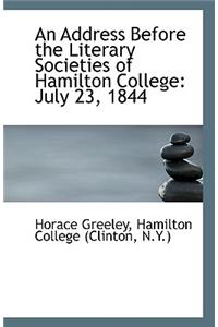 An Address Before the Literary Societies of Hamilton College