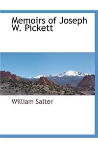 Memoirs of Joseph W. Pickett