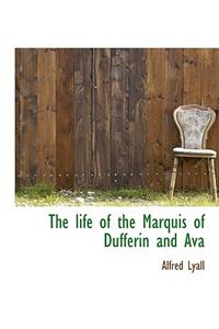 The Life of the Marquis of Dufferin and Ava