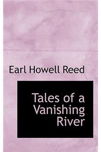 Tales of a Vanishing River