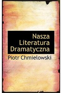 Nasza Literatura Dramatyczna