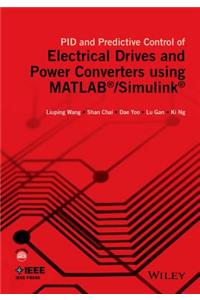 Pid and Predictive Control of Electrical Drives and Power Converters Using MATLAB / Simulink