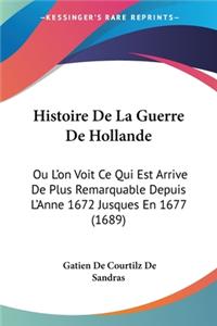 Histoire De La Guerre De Hollande