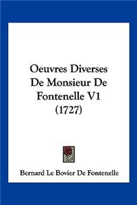 Oeuvres Diverses De Monsieur De Fontenelle V1 (1727)