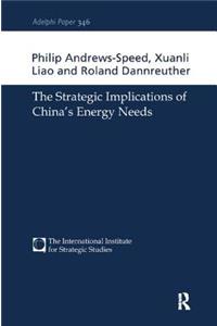 Strategic Implications of China's Energy Needs