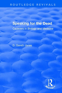 Speaking for the Dead: Cadavers in Biology and Medicine