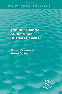 Real World of the Small Business Owner (Routledge Revivals)