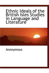 Ethnic Ideals of the British Isles Studies in Language and Literature
