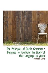 The Principles of Gaelic Grammar