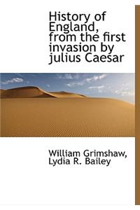 History of England, from the First Invasion by Julius Caesar