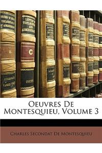 Oeuvres De Montesquieu, Volume 3