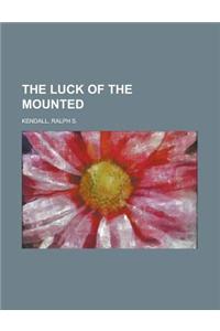 The Luck of the Mounted