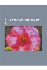 Bulletin Volume 586, PT. 92