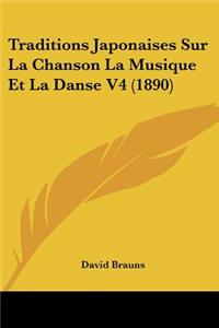 Traditions Japonaises Sur La Chanson La Musique Et La Danse V4 (1890)