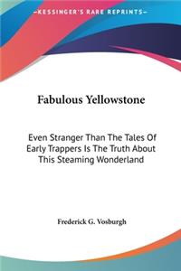 Fabulous Yellowstone