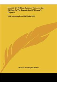Memoir of William Broome, the Associate of Pope in the Translation of Homer's Odyssey