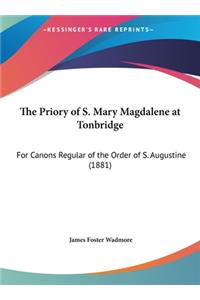The Priory of S. Mary Magdalene at Tonbridge