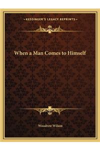 When a Man Comes to Himself