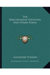 The Bakchesarian Fountain And Other Poems