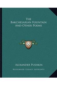 Bakchesarian Fountain and Other Poems