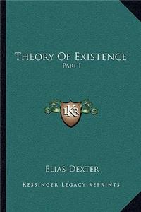 Theory of Existence