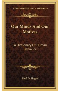 Our Minds and Our Motives