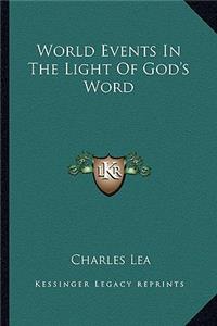World Events in the Light of God's Word