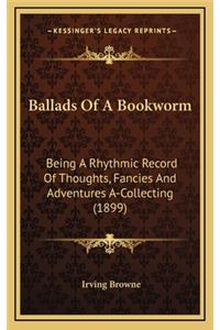 Ballads of a Bookworm