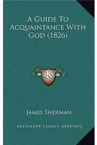 A Guide to Acquaintance with God (1826)