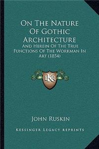 On the Nature of Gothic Architecture